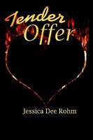 Cover of Tender Offer by Jessica Dee Rohm