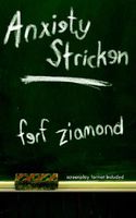 Cover of Anxiety Stricken: Screenplay Format Included by Ferf Ziamond