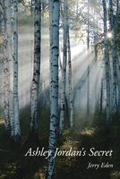 Cover of Ashley Jordan's Secret by Jerry Eden