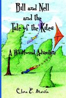 Cover of Bill and Nell and the Tale of the Kites by Clara E. Martin