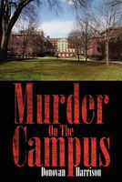 Cover of Murder On The Campus by Donovan Harrison