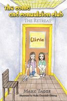 Cover of The Coma and Convulsion Club: The Retreat by Mark Tagge