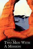 Cover of Two Men with A Mission by J.E. Hall