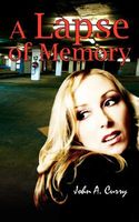 Cover of A Lapse of Memory by John A. Curry