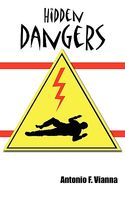 Cover of Hidden Dangers by Antonio F. Vianna