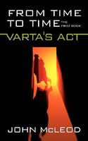 Cover of From Time to Time: The First Book: Varta's ACT by John McLeod