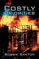 Cover of Costly Priorities by Bobbie Barton