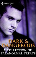 Dark and Dangerous: A Collection of Paranormal Treats