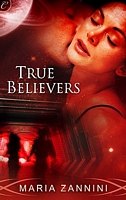 Cover of True Believers by Maria Zannini