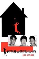 Cover of My Year with the ESL Boys by Rick Desclouds
