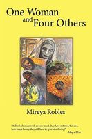 Cover of One Woman and Four Others by Mireya Robles