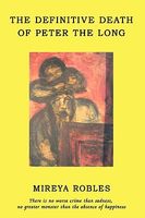 Cover of Definitive Death of Peter the Long by Mireya Robles