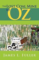 Cover of The Lost Coal Mine to Oz by James L. Fuller