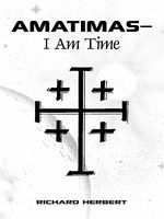 Cover of Amatimas?I Am Time by Richard Herbert