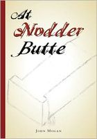Cover of At Nodder Butte by John Mogan
