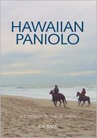 Cover of Hawaiian Paniolo: A Cowboy in the Islands by Joe Race
