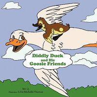 Cover of Diddly Duck and His Goosie Friends by Bev Q.