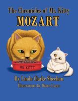 Cover of The Chronicles of Mr. Kitty Mozart by Linda Clarke Sheehan