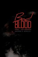 Cover of Bad Blood: Parole ... for a Murderer? by George D. Schultz