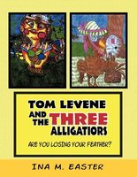 Tom Levene and the Three Alligatiors: Are You Losing Your Feather?