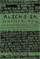 Cover of ALIENS IN WONDERLAND by Alpha