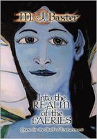 Cover of Into the Realm of the Faeries by M.J. Baxter