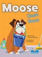 Moose Cleans House