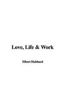 Love, Life & Work