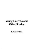 Young Lucretia And Other Stories