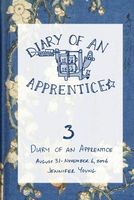 Cover of Diary of an Apprentice 3: August 29 - November 6 2006 by Jennifer Young