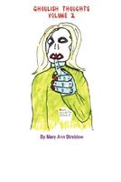Cover of Ghoulish Thoughts - Volume 2 by Mary Streblow