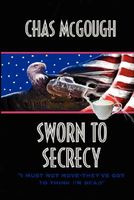 Cover of Sworn to Secrecy by Chas McGough