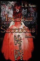 Cover of Incubus Succubus by L.A. Nantz