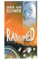 Cover of Ransomed by Derek Adie Flower