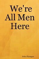 We're All Men Here