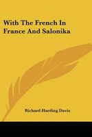 Cover of With the French in France and Salonika by Richard Harding Davis