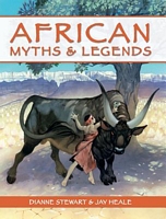 Cover of African Myths & Legends by Jay Heale; Dianne Stewart