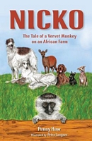 Nicko - The Tale of a Vervet Monkey on an African Farm