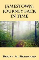 Cover of Jamestown: Journey Back in Time by Scott A. Reighard