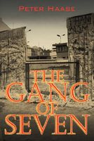 Cover of The Gang of Seven: A Post World War II Novel by Peter Haase
