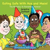 Cover of Eating Safe with Ace and Mace! by Armitra L. Jackson