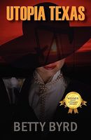 Cover of Utopia Texas by Betty Byrd