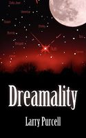 Cover of Dreamality by Larry Purcell