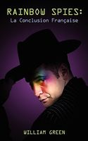 Cover of Rainbow Spies: La Conclusion Franaise by William Green