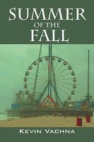 Cover of Summer of the Fall by Kevin Vachna