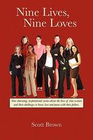 Nine Lives, Nine Loves: Nine Charming, Inspirational Tales about the Lives of Nine Women and Their Challenges to Know Love and Peace with Thei
