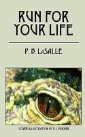 Run for Your Life by P.B. Lasalle
