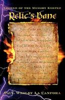 Cover of Legend of the Memory Keeper: Relic's Bane by Paul Wesley La Canfora