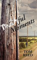 Cover of Truthful Moments by Tom Reed