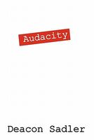 Cover of Audacity by Deacon Sadler